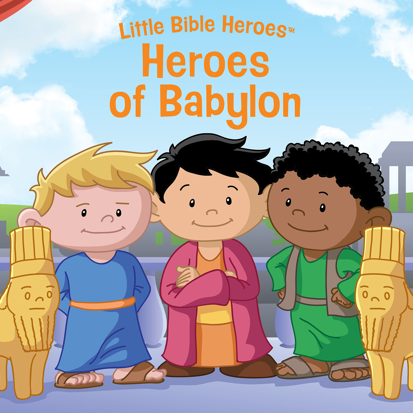 Heroes of Babylon: Little Bible Heroes™