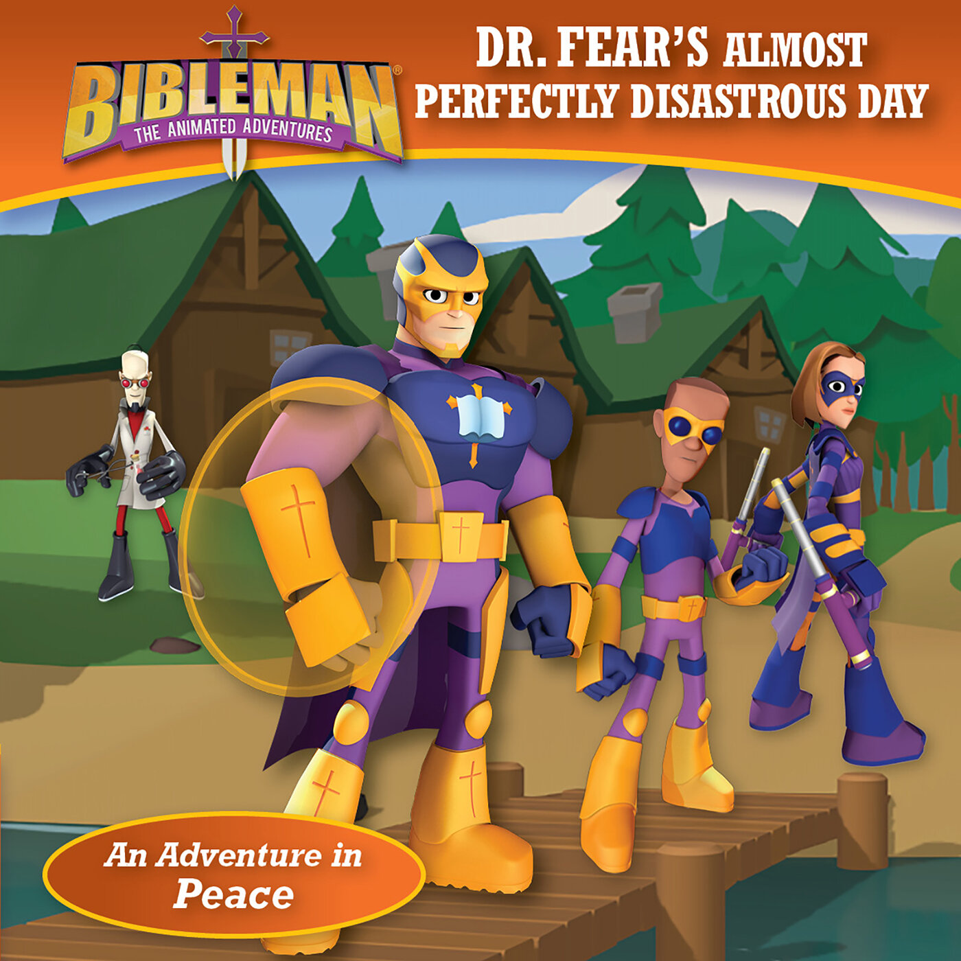 Dr. Fear's Almost Perfectly Disastrous Day: An Adventure in Peace ...