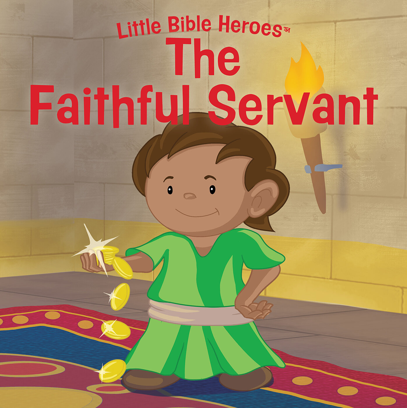 The Faithful Servant: Little Bible Heroes™