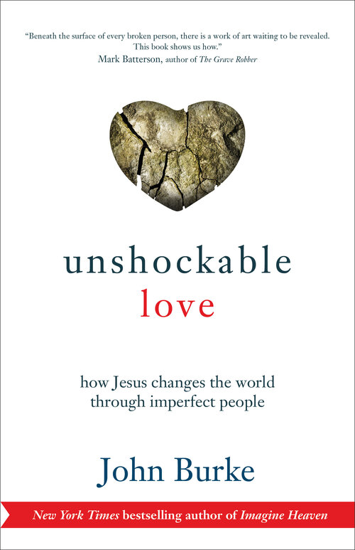 Unshockable Love: How Jesus Changes the World through Imperfect People