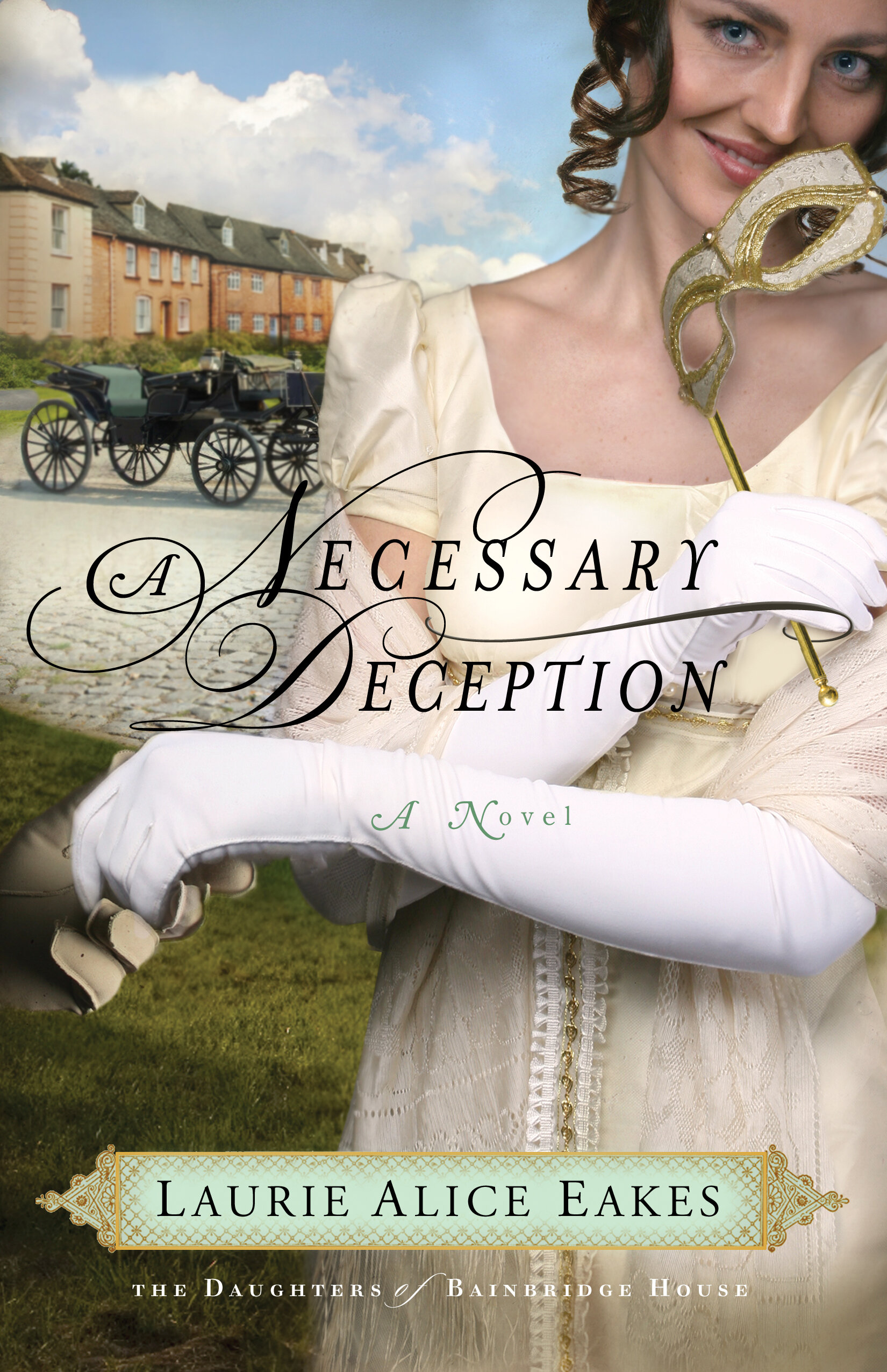 A Necessary Deception (The Daughters of Bainbridge House Book #1): A Novel