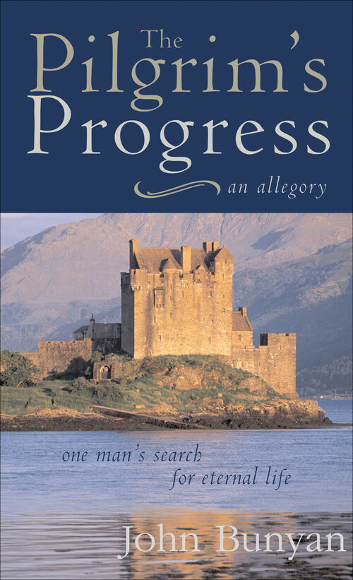 Pilgrim's Progress: One Man's Search for Eternal Life—A Christian Allegory