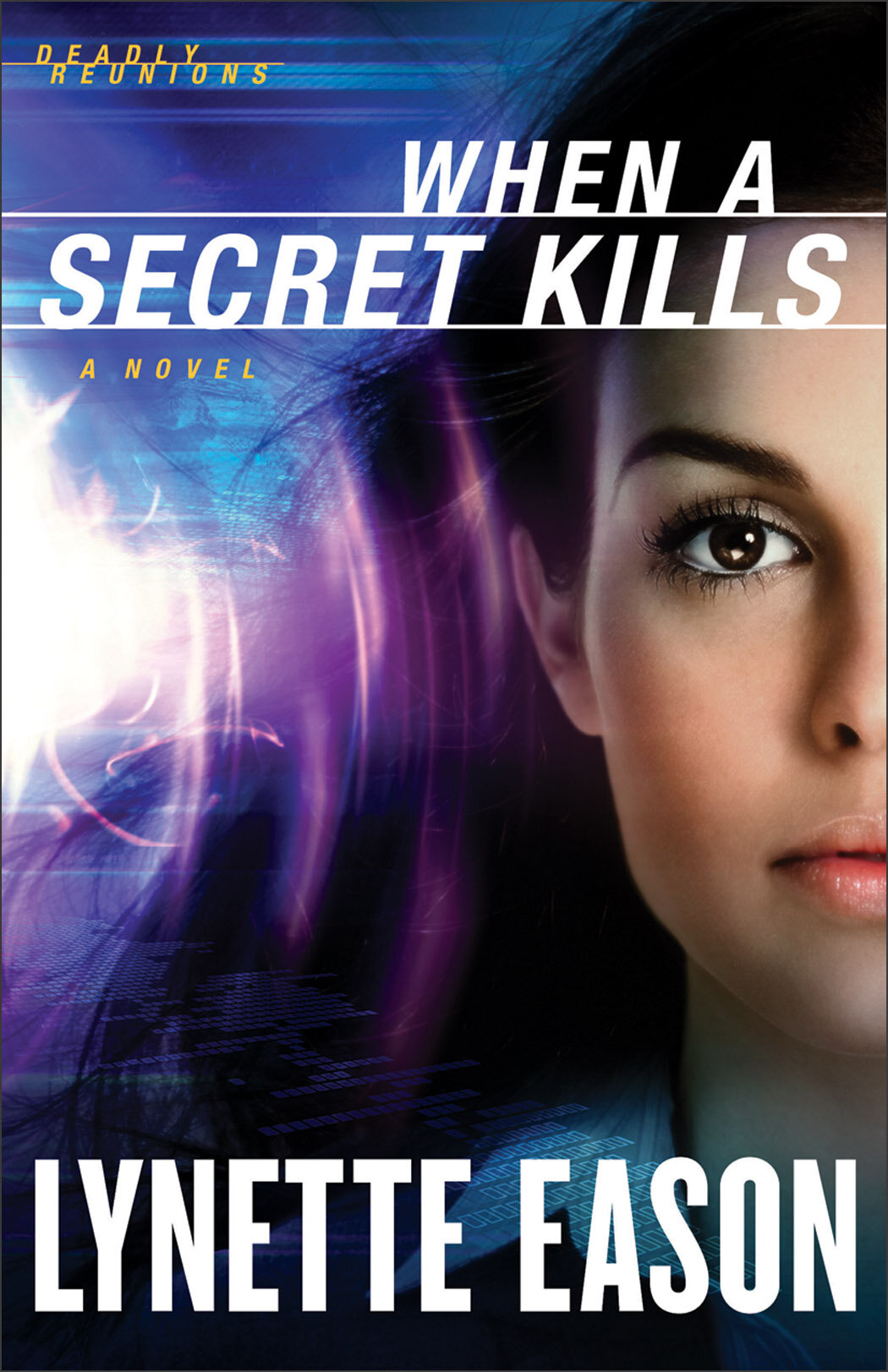 When a Secret Kills (Deadly Reunions Book #3): A Novel