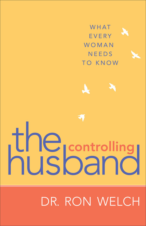 The Controlling Husband: What Every Woman Needs to Know