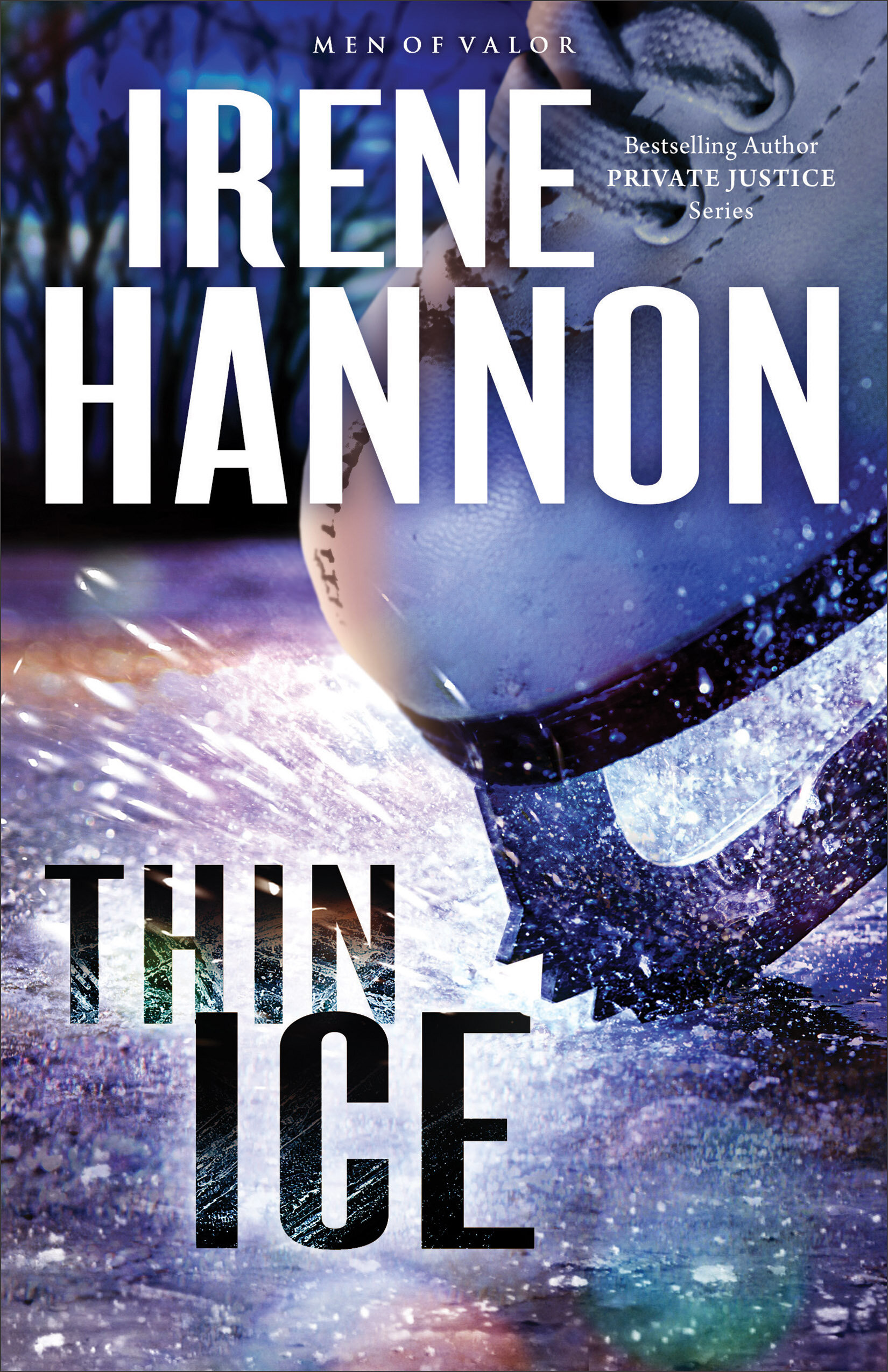 Thin Ice (Men of Valor Book #2): A Novel