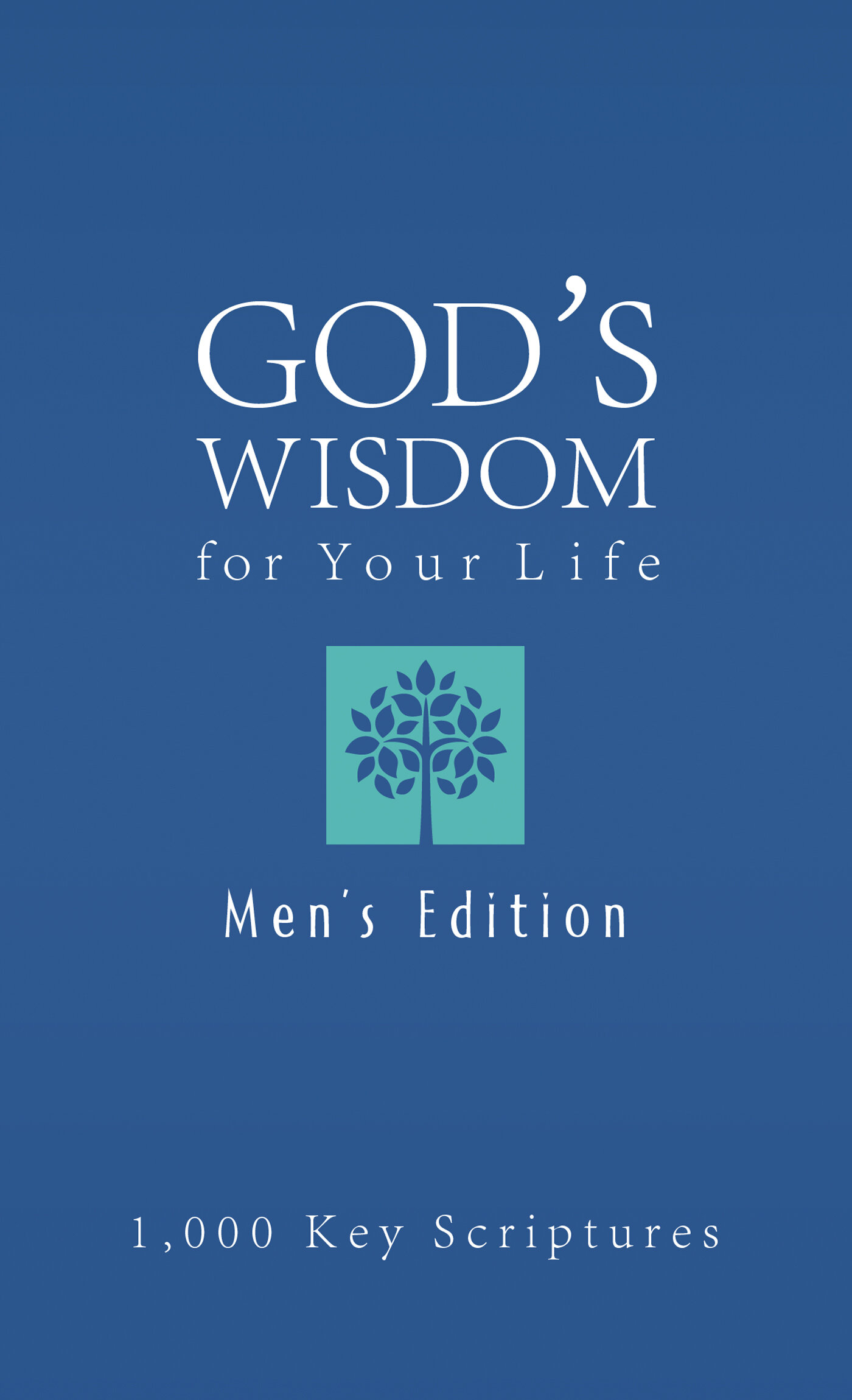 Bible Wisdom for Your Life—Men's Edition: Hundreds of Key Scriptures