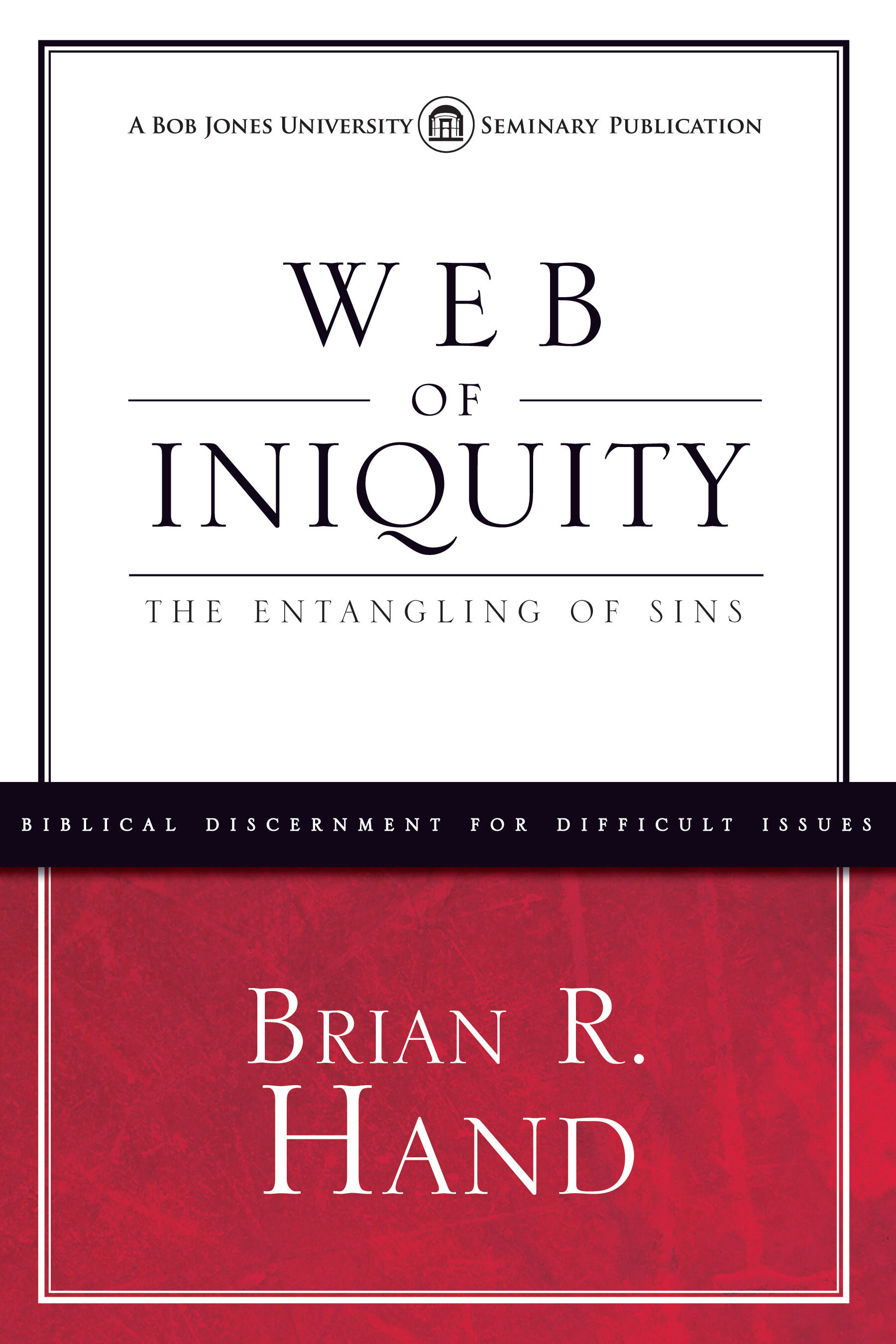 The Web of Iniquity: The Entangling of Sins