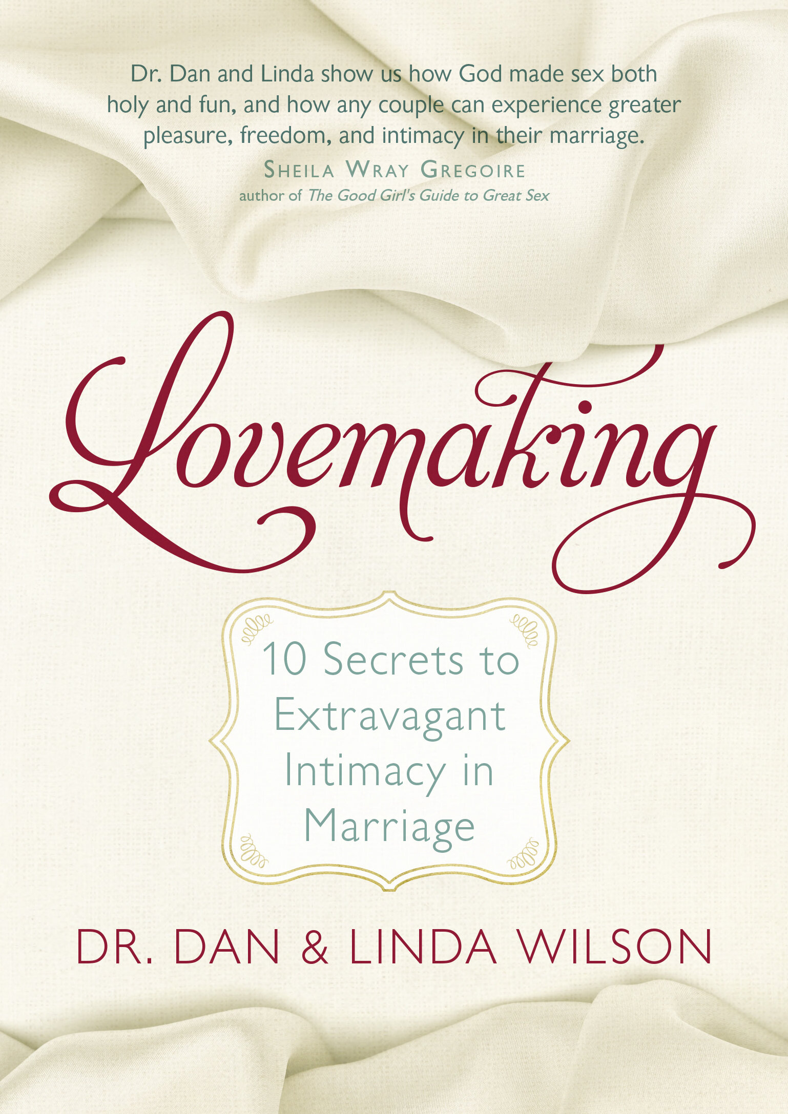 Lovemaking 10 Secrets to Extravagant Intimacy in Marriage Logos Bible Software image