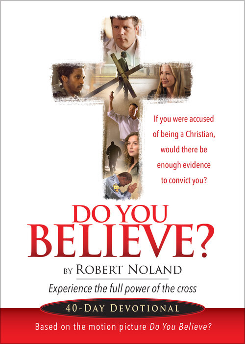 Do You Believe? 40-Day Devotional