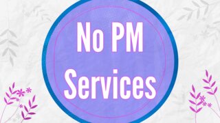 No PM Services