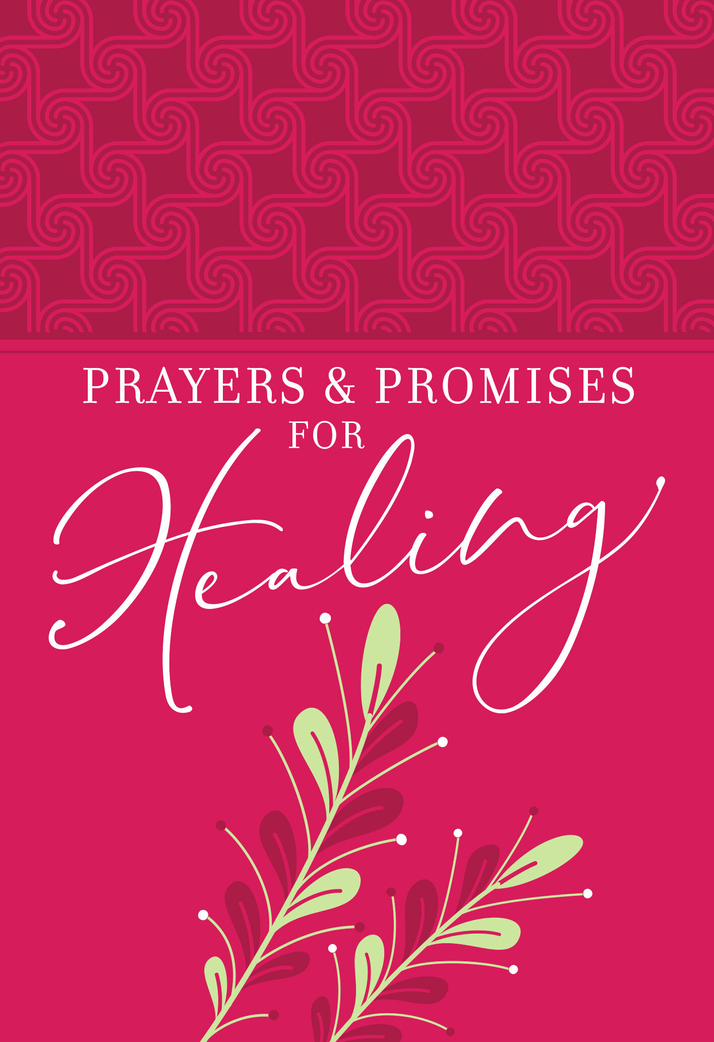 Prayers and Promises for Healing: Prayers & Promises