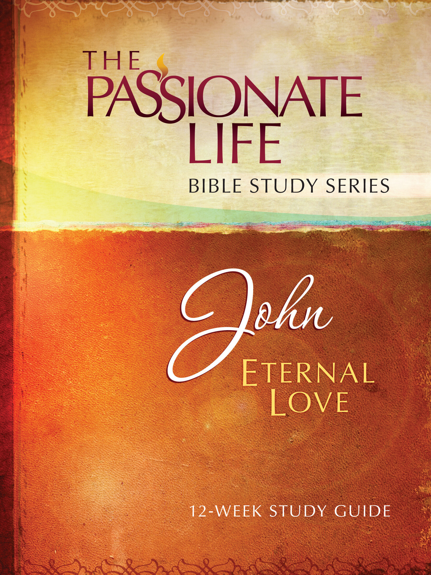 John: Eternal Love 12-Week Study Guide