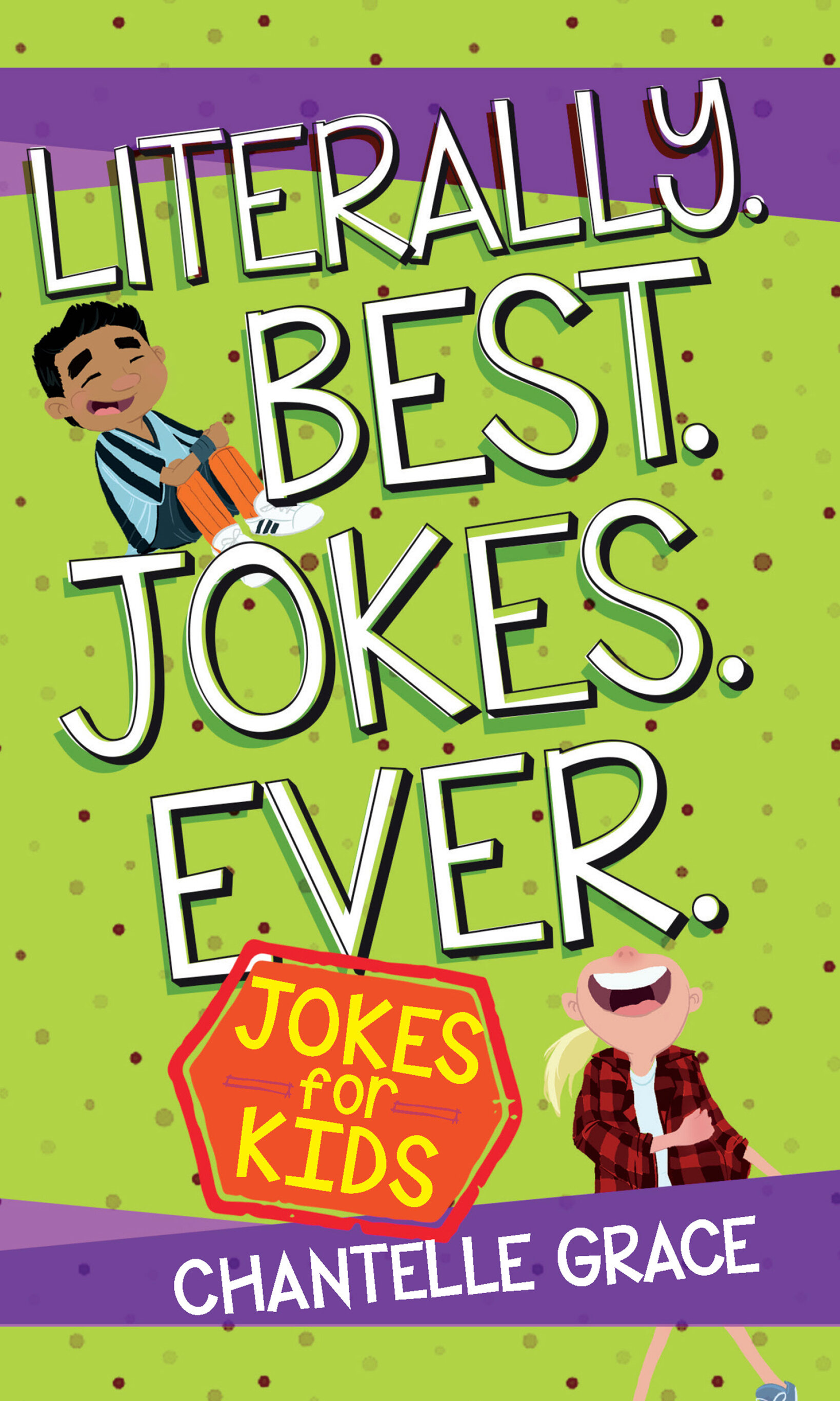 Literally Best Jokes Ever: Jokes for Kids