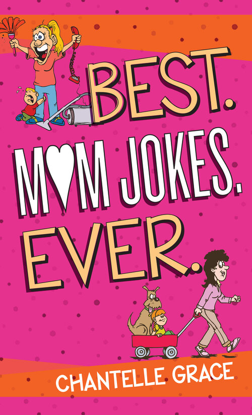 Best Mom Jokes Ever: Joke Books
