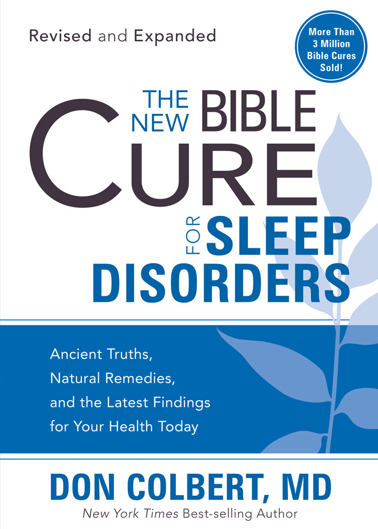 The New Bible Cure For Sleep Disorders: Ancient Truths, Natural Remedies, and the Latest Findings for Your Health Today