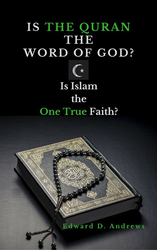 IS THE QURAN The WORD OF GOD? Is Islam the One True Faith?