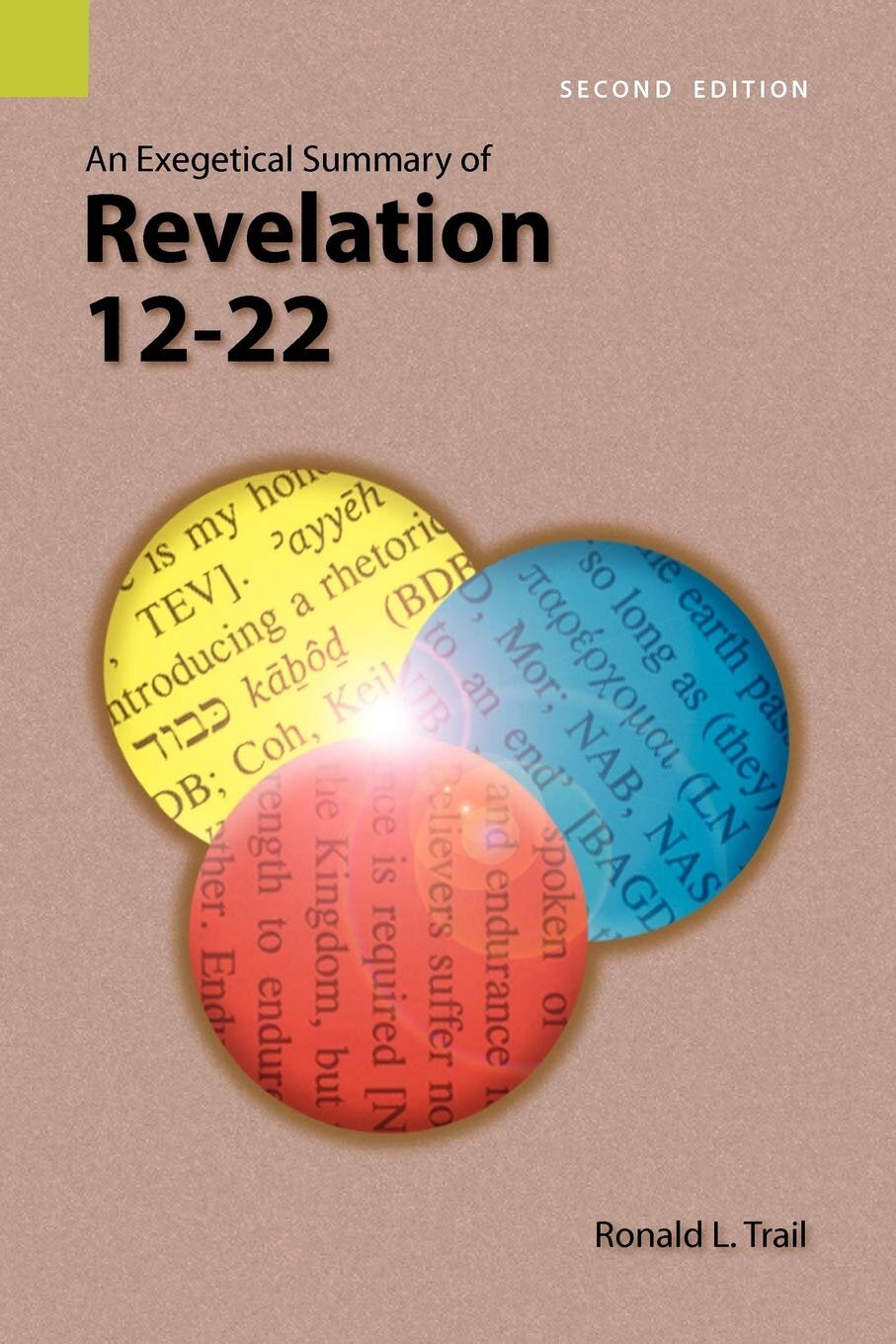 An Exegetical Summary of Revelation 12–22