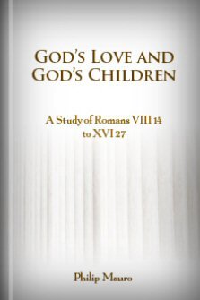 God’s Love and God’s Children: A Study of Romans 8:14 to 16:27