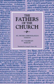 Selected Sermons of Saint Peter Chrysologus and Saint Valerian’s Homilies