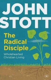The Radical Disciple: Wholehearted Christian Living
