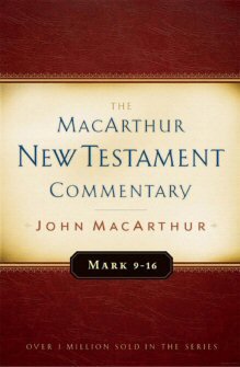 Mark 9–16: The MacArthur New Testament Commentary (MNTC)