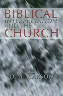 Biblical Interpretation and the Church: The Problem of Contextualization