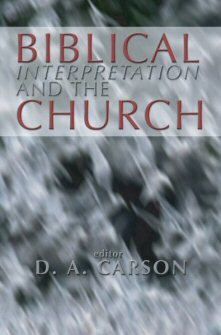 Biblical Interpretation and the Church: Text and Context