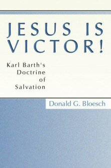 Jesus is Victor! Karl Barth’s Doctrine of Salvation