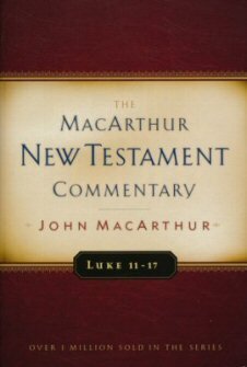 Luke 11–17: The MacArthur New Testament Commentary (MNTC)