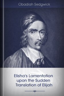 Elisha’s Lamentation upon the Sudden Translation of Elijah