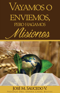 Vayamos o enviemos, pero hagamos misiones