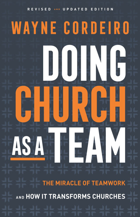 Doing Church as a Team: The Miracle of Teamwork and How It Transforms Churches