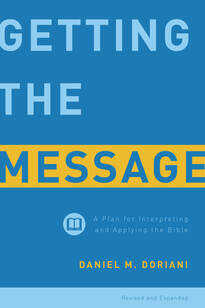 Getting the Message: A Plan for Interpreting and Applying the Bible, rev. ed.