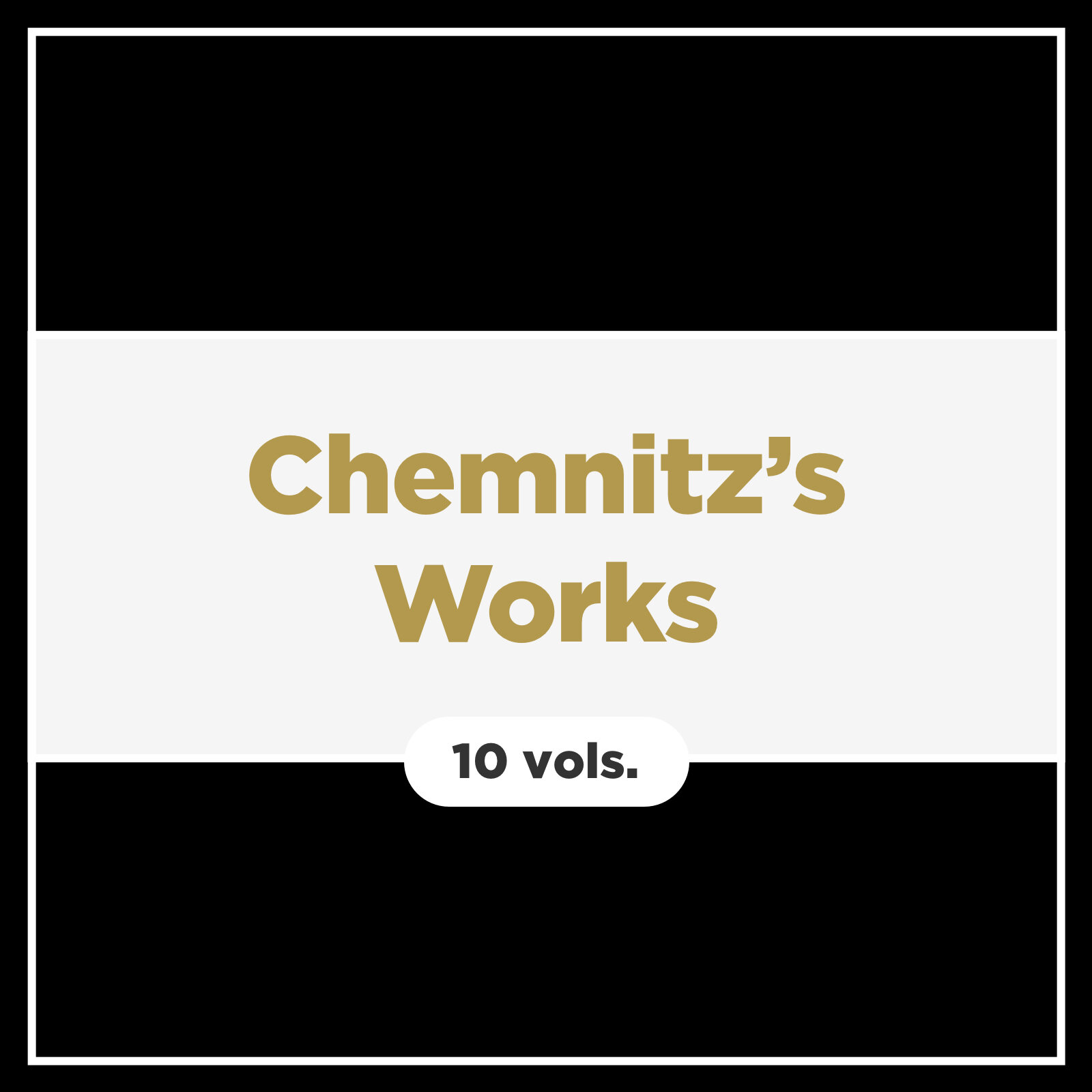 Chemnitz’s Works (10 vols.)
