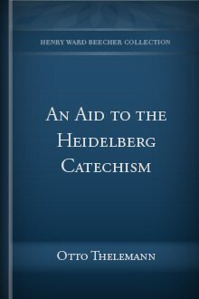 An Aid to the Heidelberg Catechism