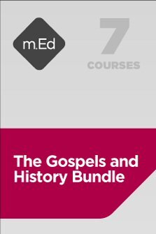 Mobile Ed: The Gospels and History Bundle (7 courses)