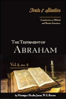 The Testament of Abraham: Introduction, Notes, Text