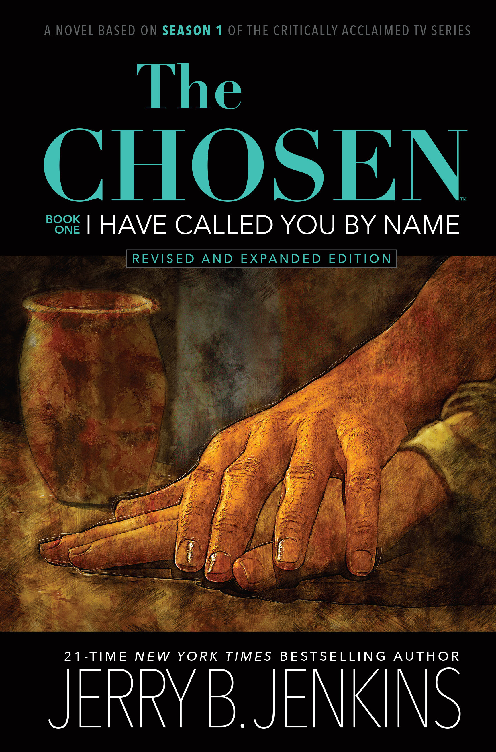 The Chosen: I Have Called You By Name: a novel based on Season 1 of the critically acclaimed TV series