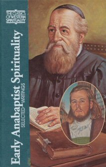 Early Anabaptist Spirituality: Selected Writings