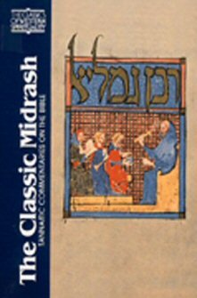 The Classic Midrash: Tannaitic Commentaries on the Bible