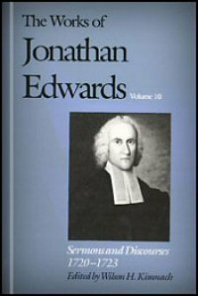 Sermons and Discourses, 1720–1723 (The Works of Jonathan Edwards, Vol. 10 | WJE)