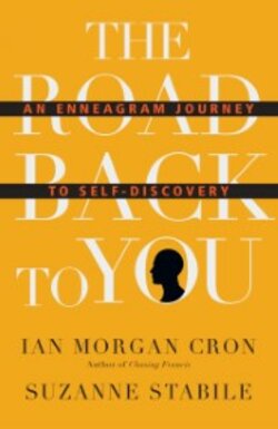 The Road Back to You: An Enneagram Journey to Self-Discovery