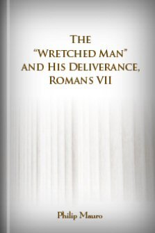 The “Wretched Man” and His Deliverance, Romans 7