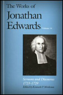 Sermons and Discourses, 1723–1729 (The Works of Jonathan Edwards, Vol. 14 | WJE)