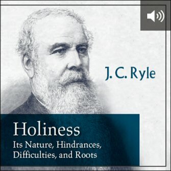 Holiness: Its Nature, Hindrances, Difficulties and Roots (audio)