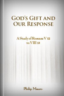 God’s Gift and Our Response: A Study of Romans 5:12 to 8:13