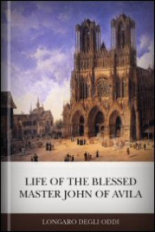 Life of the Blessed Master John of Avila