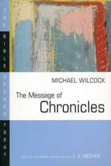 The Message of Chronicles: One Church, One Faith, One Lord (BST)