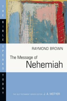 The Message of Nehemiah: God’s Servant in a Time of Change (BST)