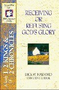 Receiving or Refusing God's Glory (SFL; 1 & 2 Kings, 2 Chronicles)